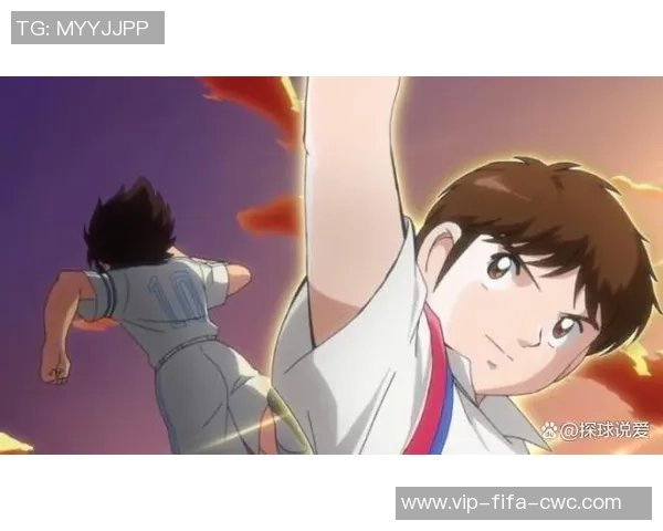 足球小将十大经典角色盘点与他们的传奇故事回顾